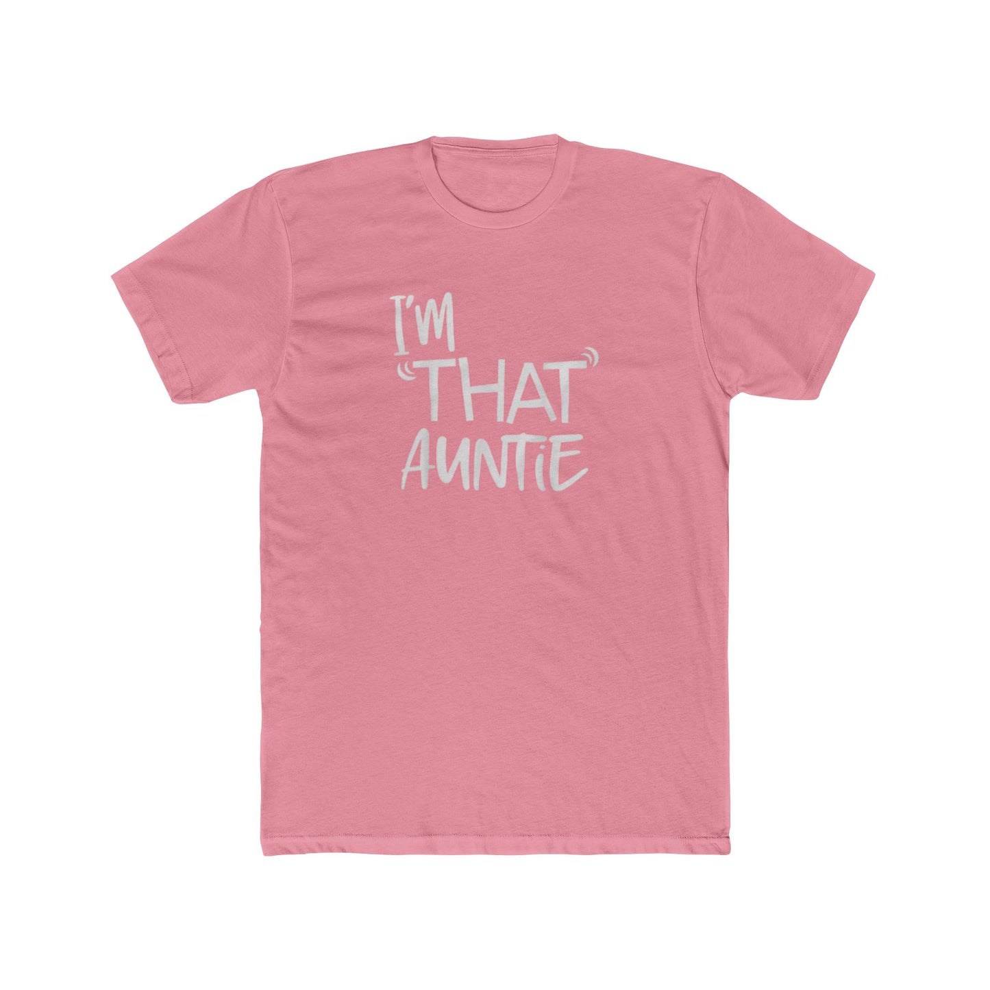 I'm That Auntie T-Shirt — Funny Aunt Tee, Casual Cotton Crew for Moms & Aunts, Gift for Mother's Day/Birthday