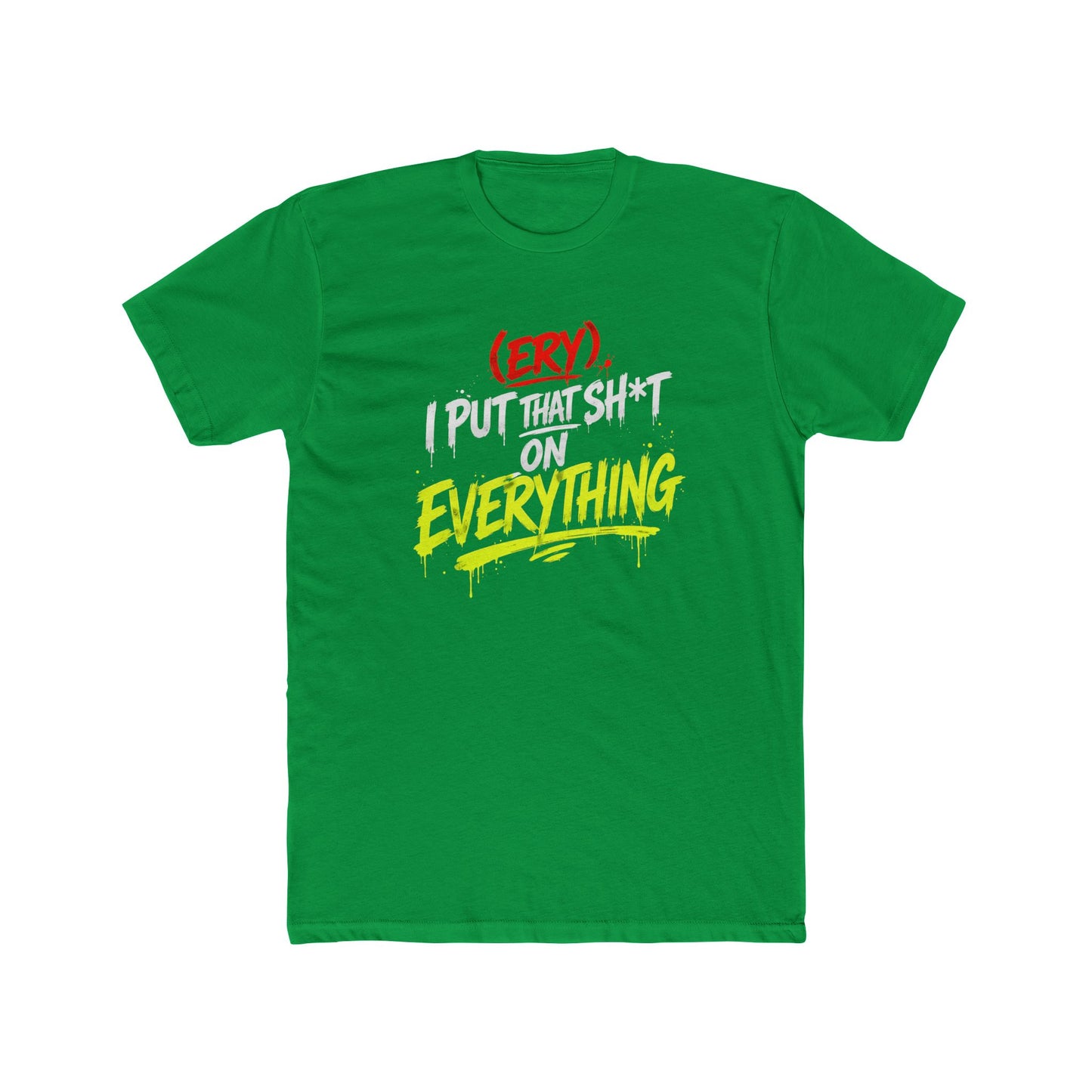 (Ery) I Put This Shit On Everything" — Retro Neon Graphic T-Shirt