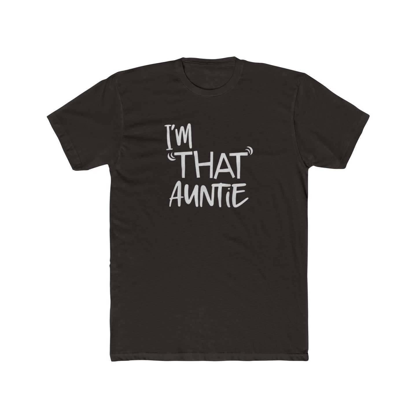 I'm That Auntie T-Shirt — Funny Aunt Tee, Casual Cotton Crew for Moms & Aunts, Gift for Mother's Day/Birthday