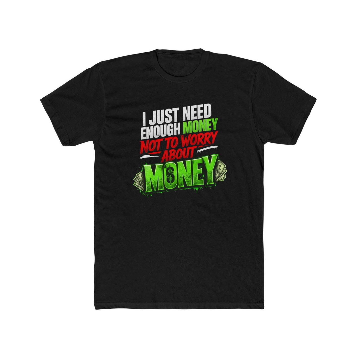 Money Mindset Tee — "Not to Worry About Money" Graphic T-Shirt