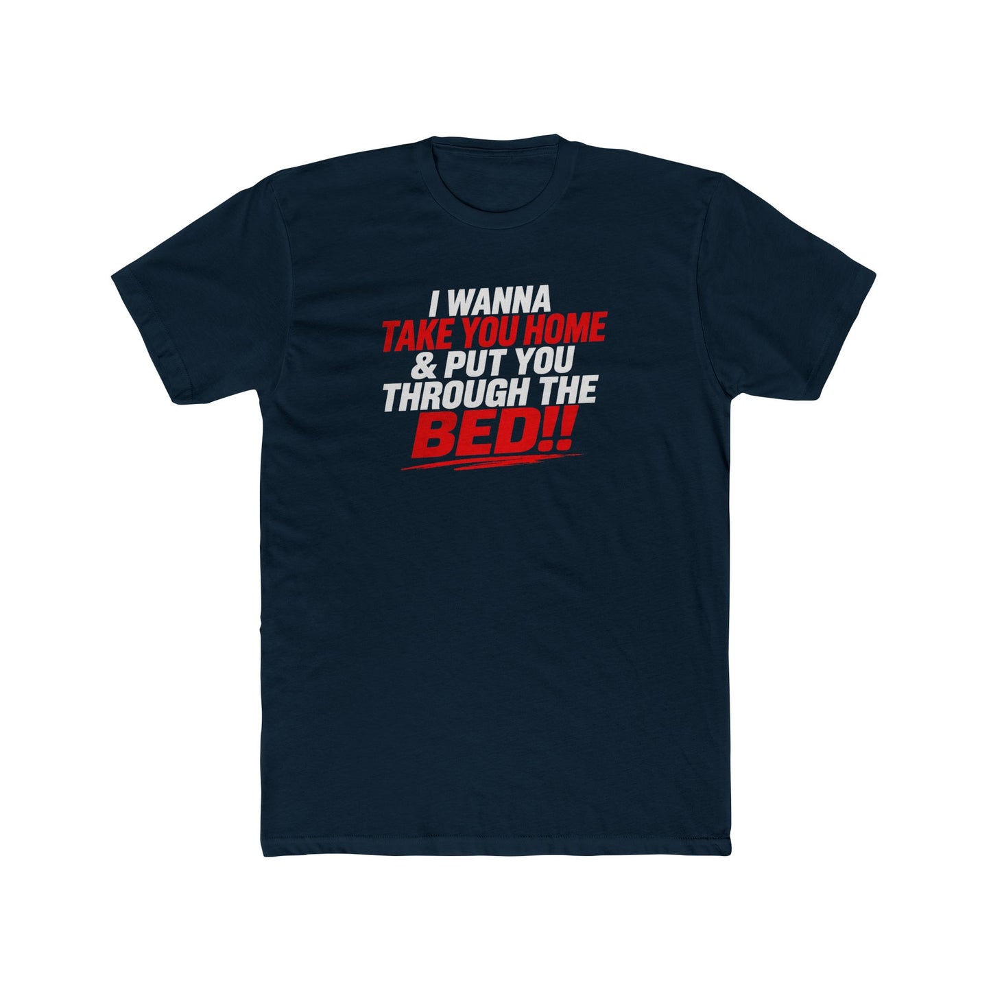Take You Home to Bed!! Tee — Funny Sleep & Flirty Graphic T‑Shirt