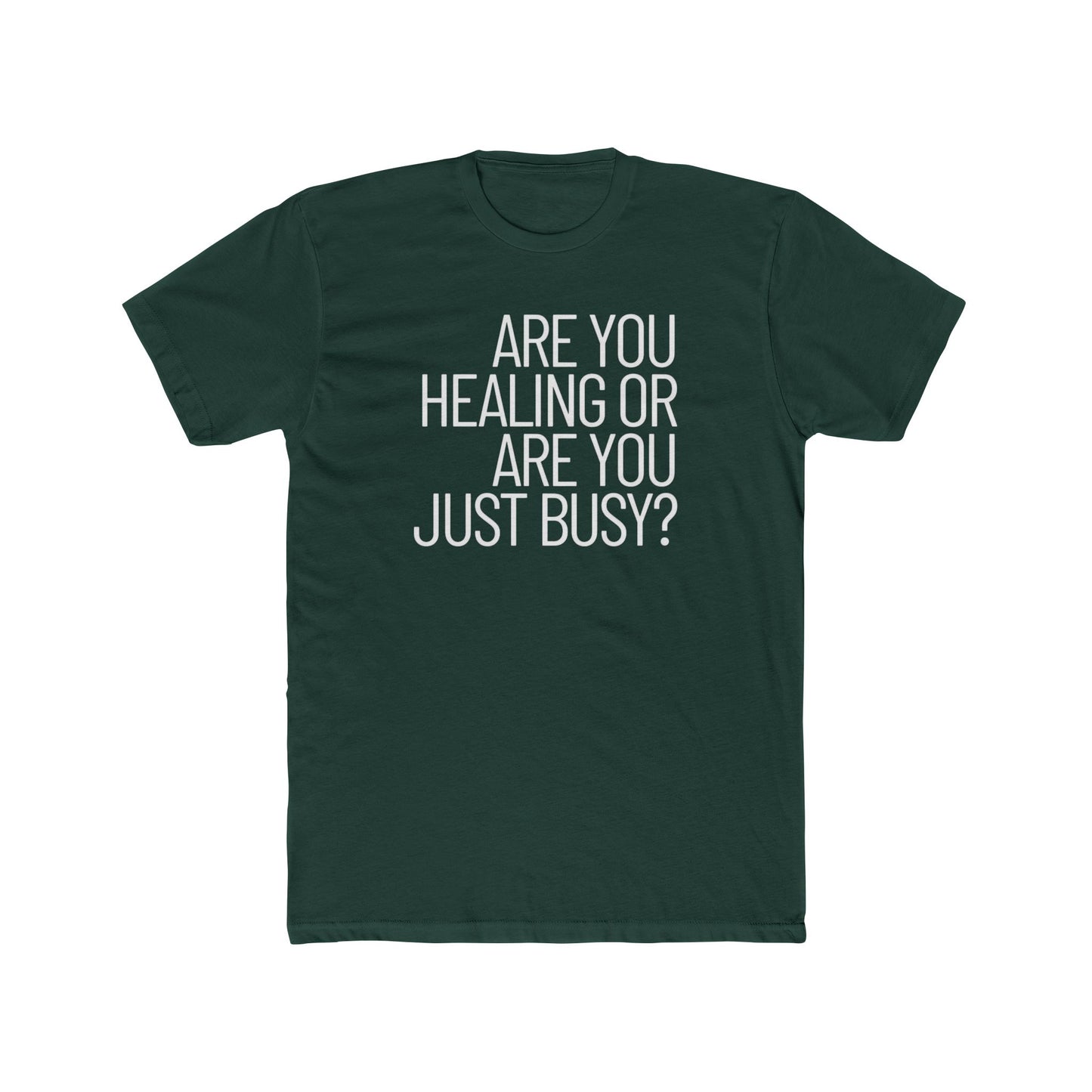 Healing or Busy? Graphic Tee – Mindfulness Reminder T-Shirt