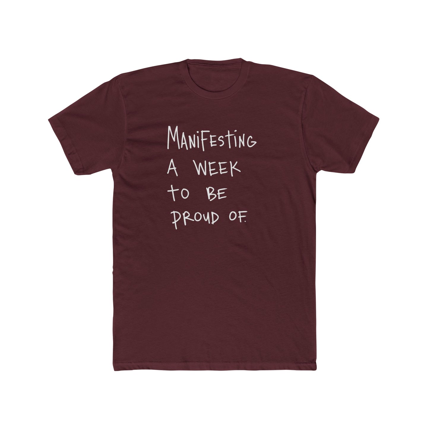 Manifesting A Week To Be Proud Of Tee