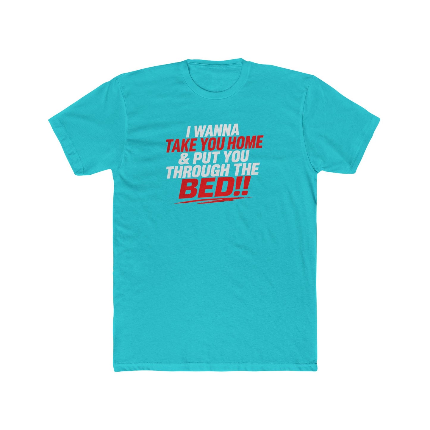 Take You Home to Bed!! Tee — Funny Sleep & Flirty Graphic T‑Shirt