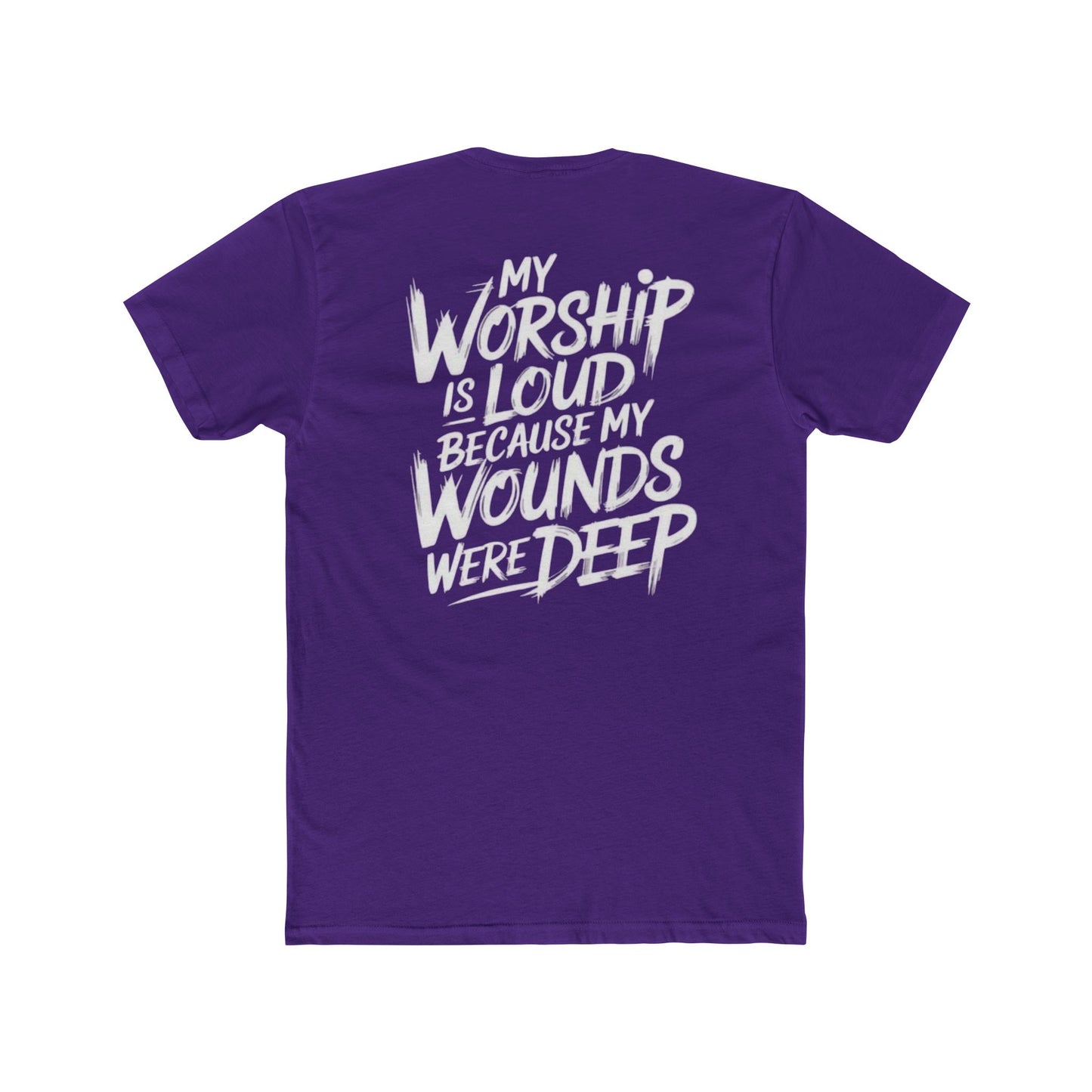 Christian Worship T‑Shirt - "My Worship Is Loud Because My Wounds Were Deep"