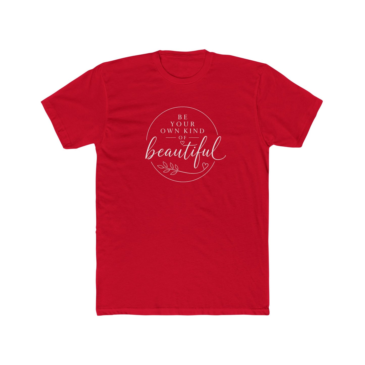 "Be Your Own Kind of Beautiful" Inspirational Graphic Shirt