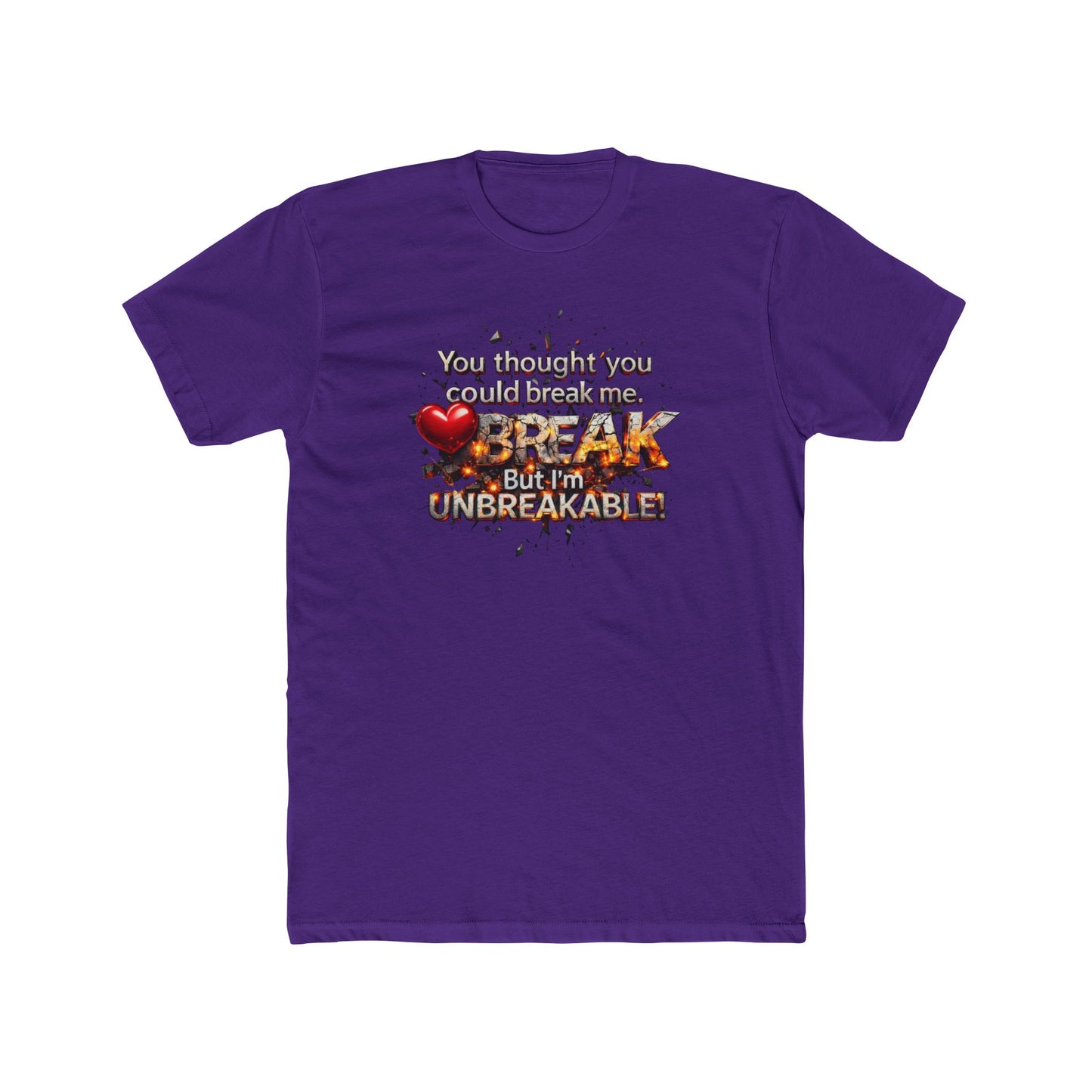 Unbreakable Tee — "You Thought You Could Break Me, But I'm Unbreakable" Graphic T-Shirt