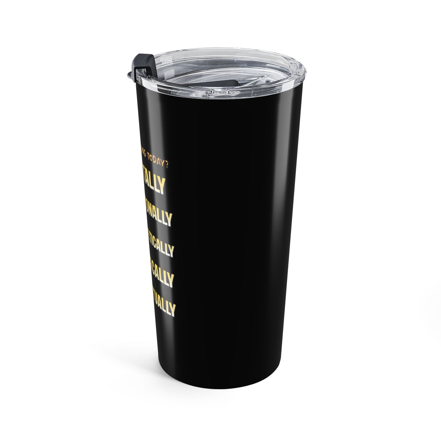 20oz Motivational Tumbler — "MEEPS" Mental, Emotional, Energetic, Physical, Spiritual Check-In