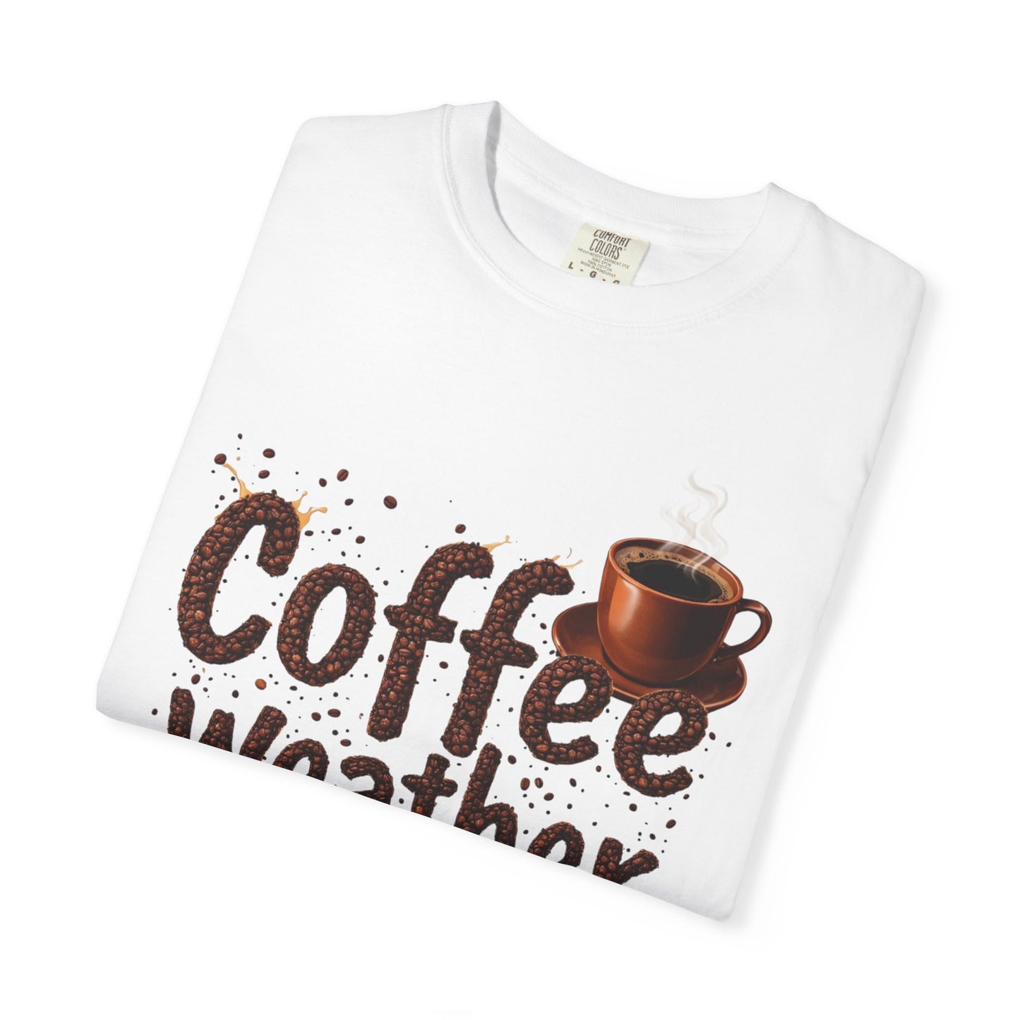 Coffee Weather T-Shirt – Cozy Coffee Lover Tee