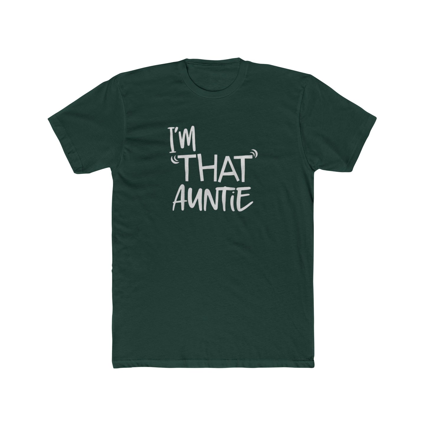 I'm That Auntie T-Shirt — Funny Aunt Tee, Casual Cotton Crew for Moms & Aunts, Gift for Mother's Day/Birthday