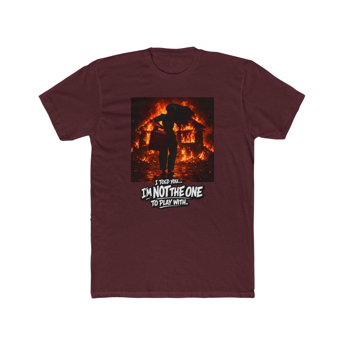 Flaming Rebellion Graphic Tee — "I'm Not the One to Play With"
