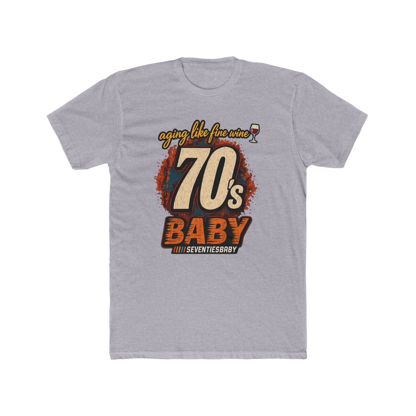 70s Baby T-Shirt – Aging Like Fine Wine Retro Birthday Tee
