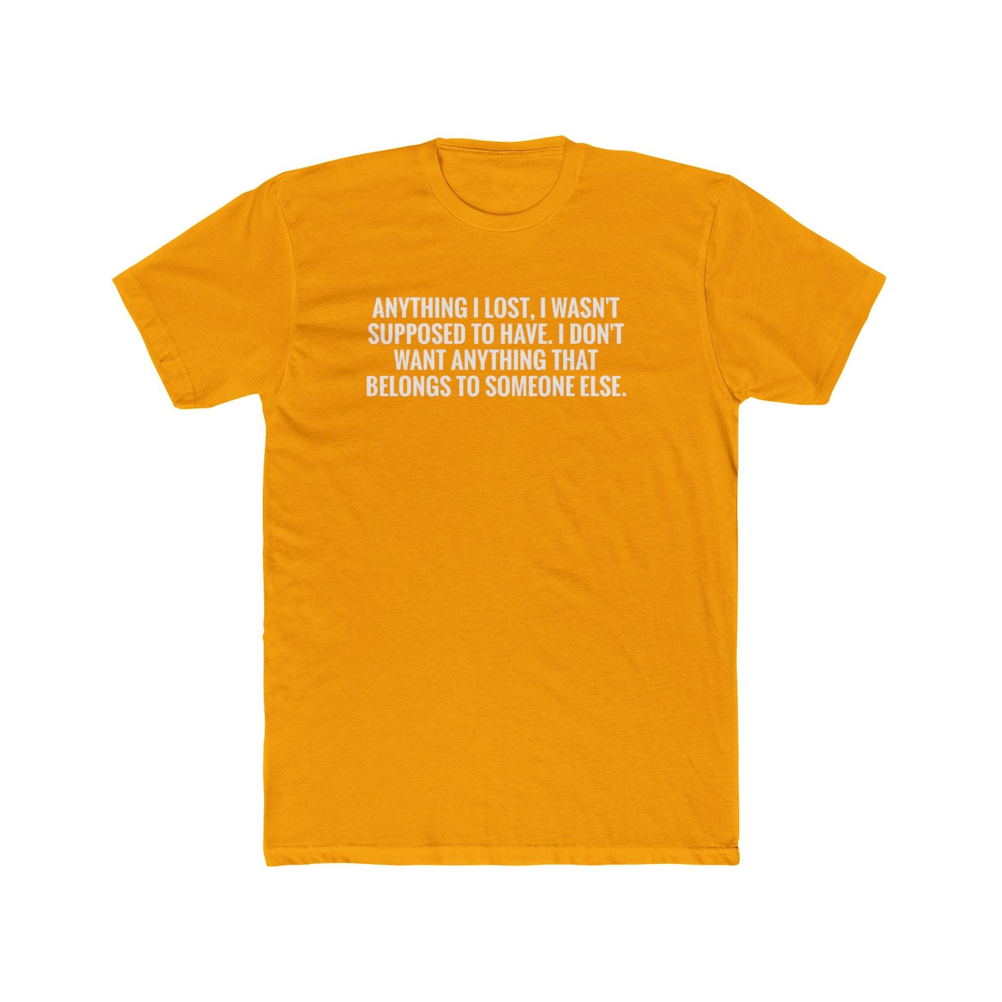 Anything I Lost I Wasn’t Supposed To Have T-Shirt — Vintage Rust Crew Tee with Bold White Text