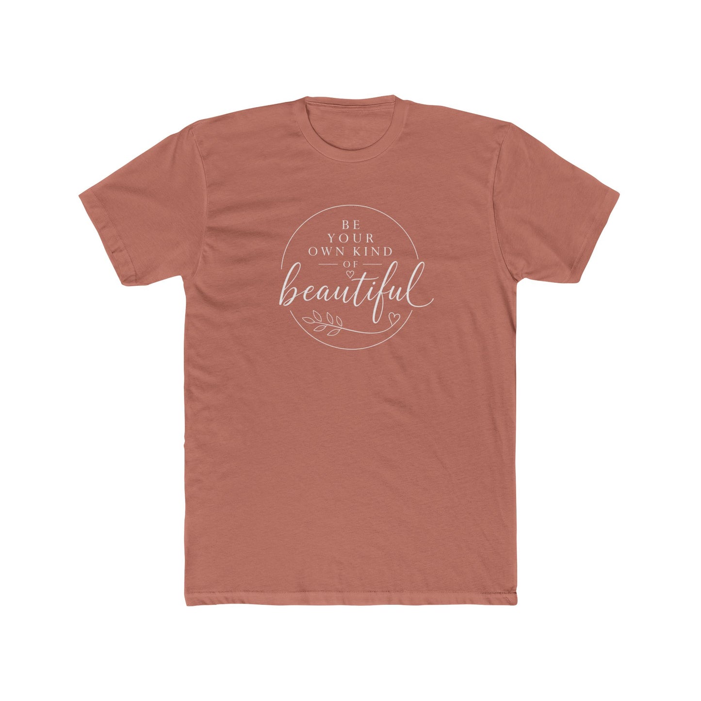 "Be Your Own Kind of Beautiful" Inspirational Graphic Shirt