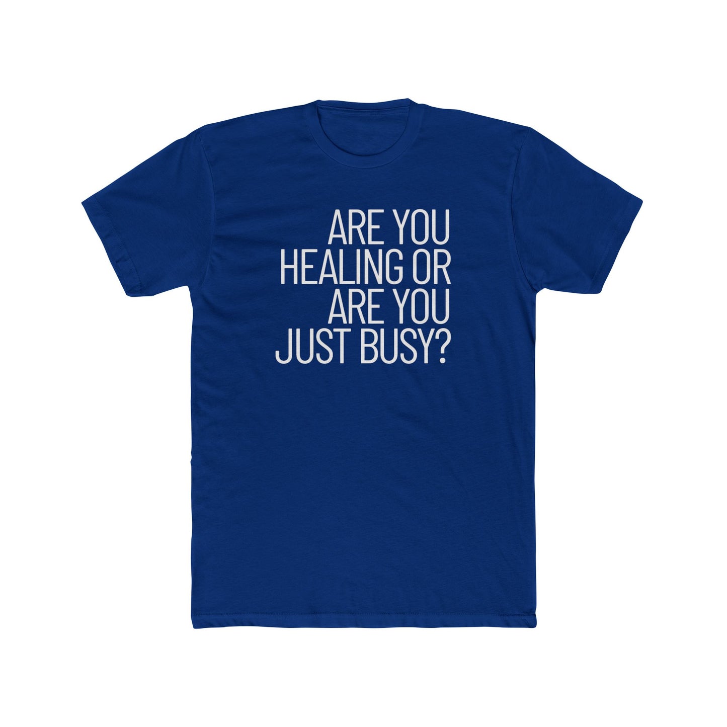 Healing or Busy? Graphic Tee – Mindfulness Reminder T-Shirt
