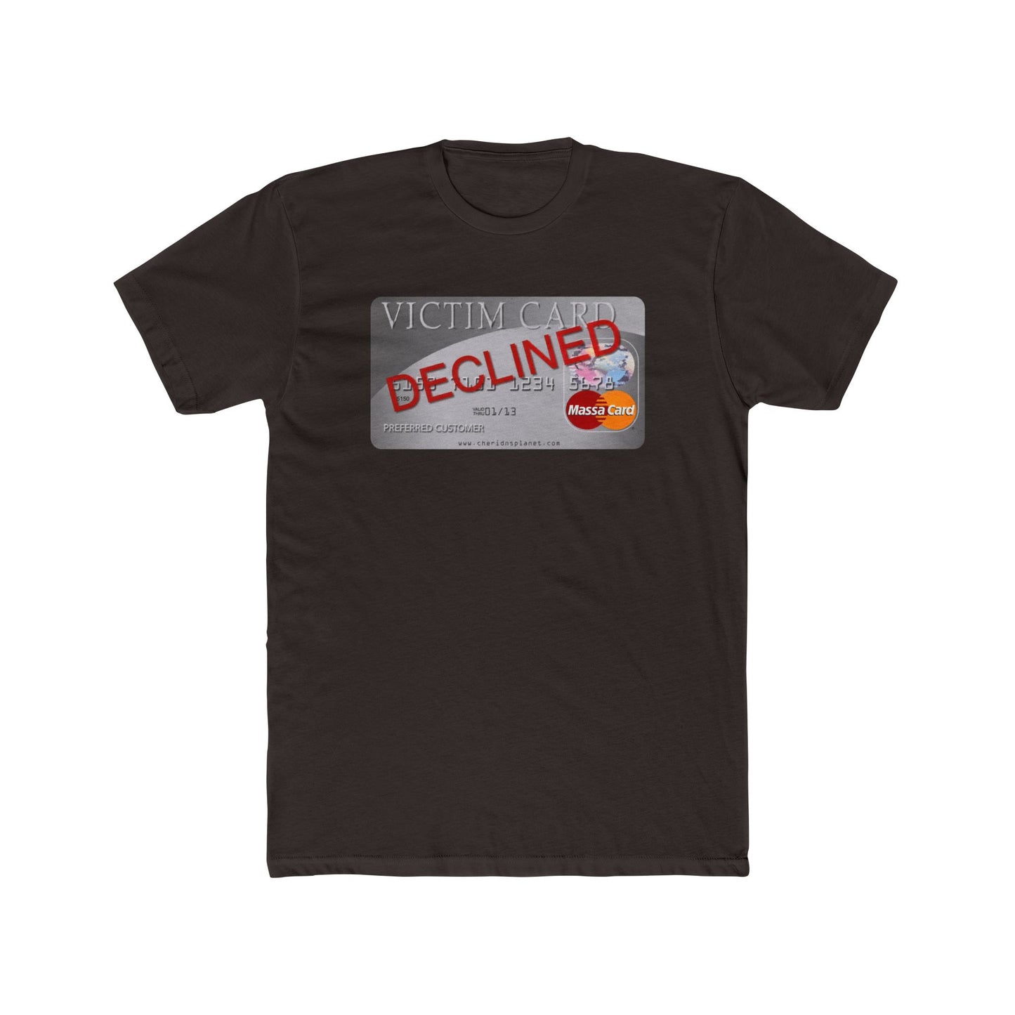 Declined Victim Card Graphic Tee — Funny Sarcastic Credit Card Shirt
