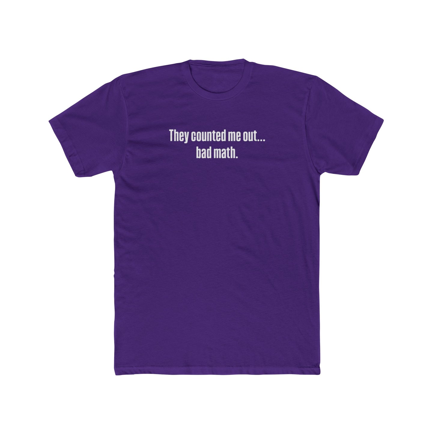 They Counted Me Out Tee