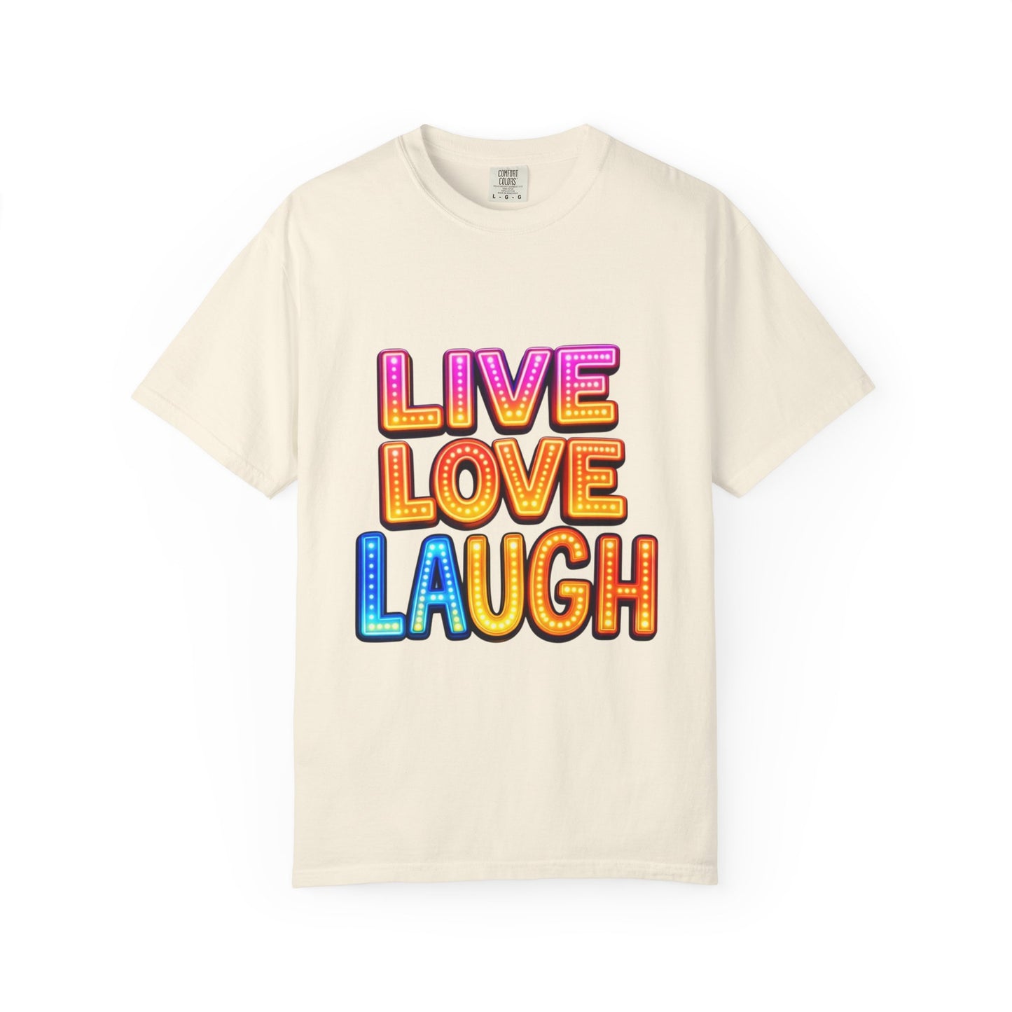 Live Love Laugh Graphic T-Shirt — Colorful Retro Marquee Design