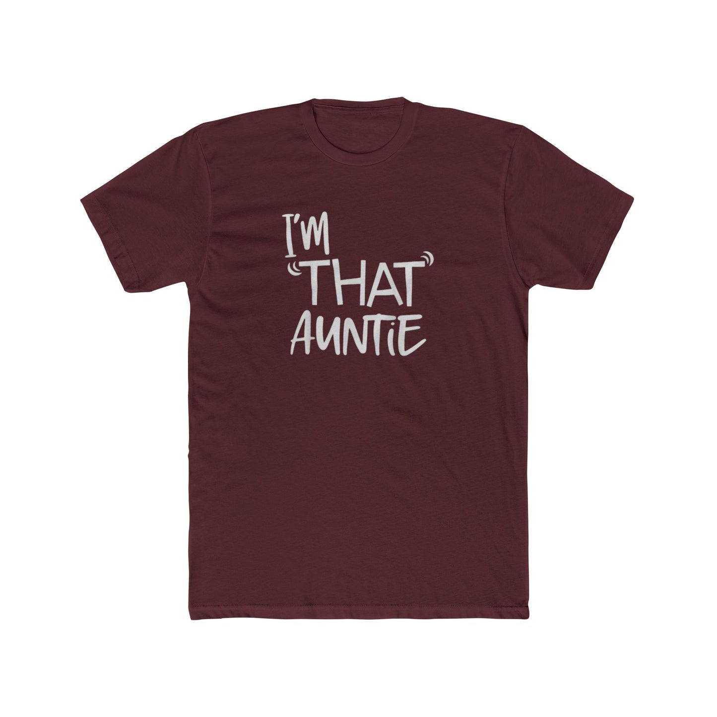 I'm That Auntie T-Shirt — Funny Aunt Tee, Casual Cotton Crew for Moms & Aunts, Gift for Mother's Day/Birthday
