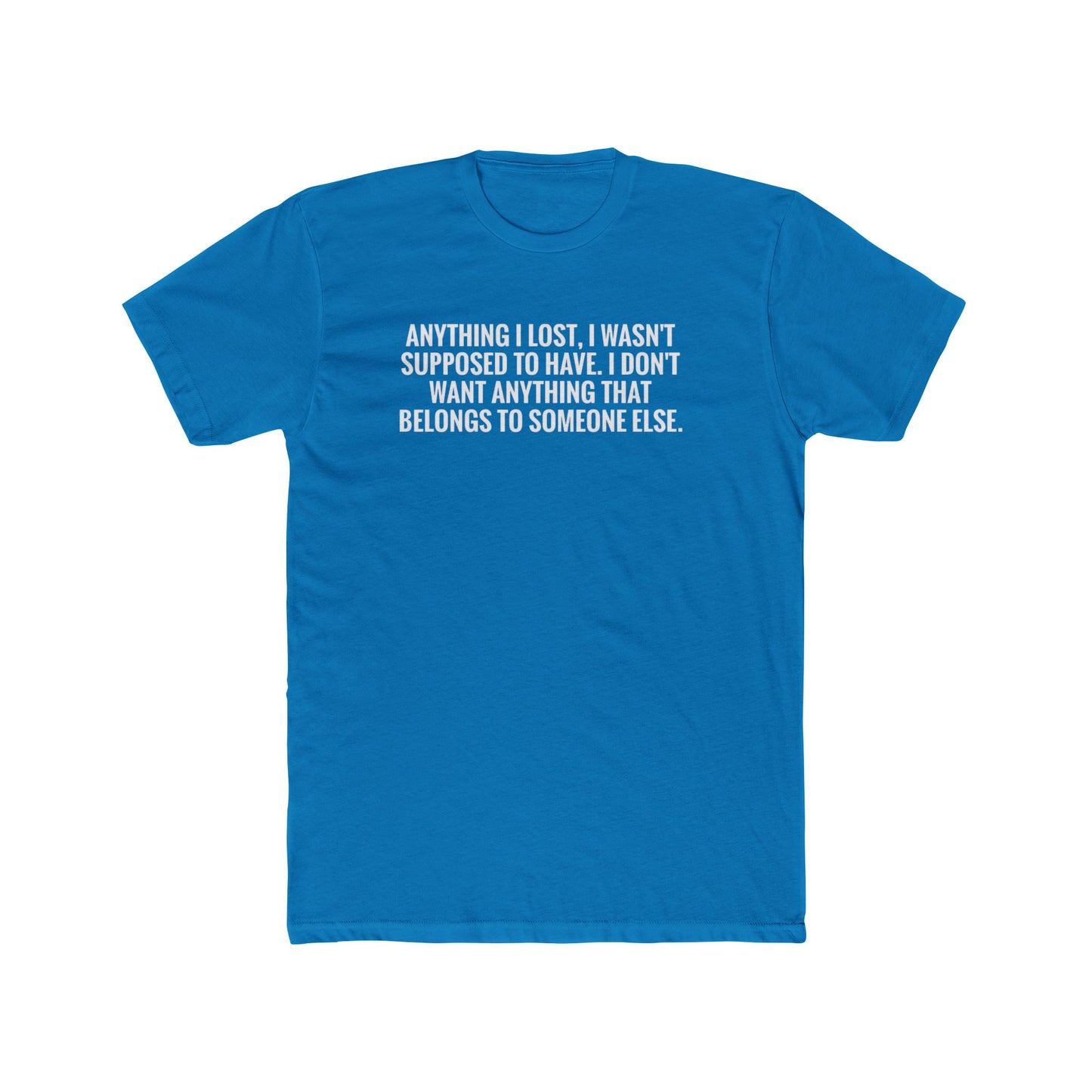 Anything I Lost I Wasn’t Supposed To Have T-Shirt — Vintage Rust Crew Tee with Bold White Text