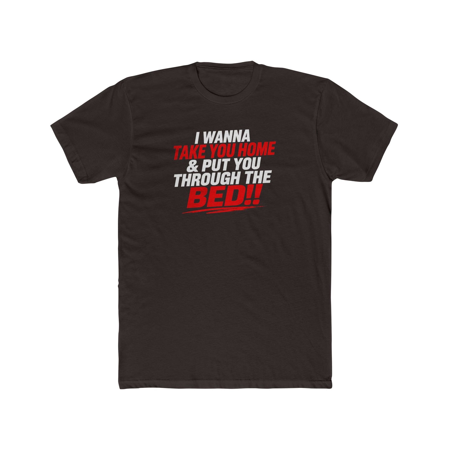 Take You Home to Bed!! Tee — Funny Sleep & Flirty Graphic T‑Shirt