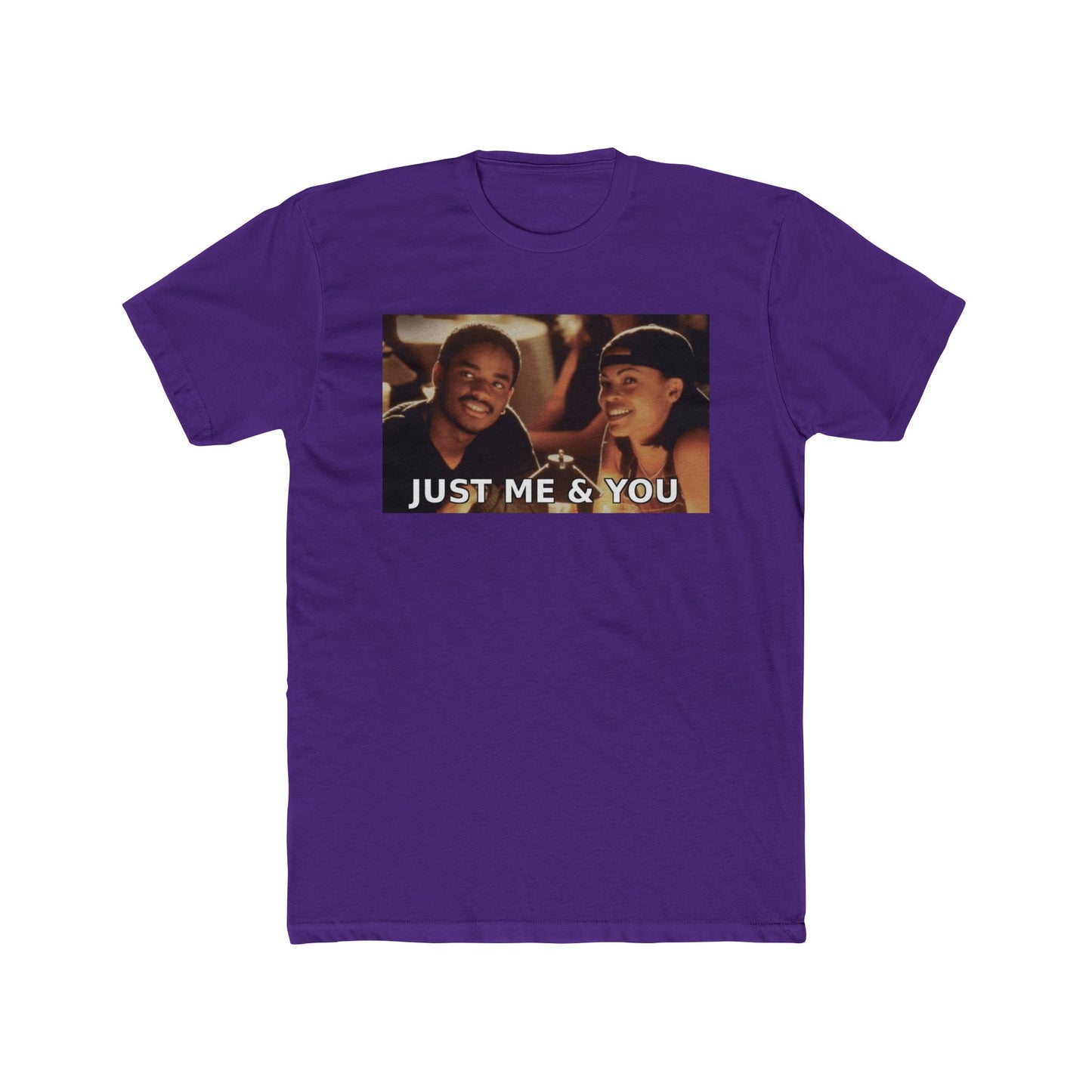 Just Me & You Tee
