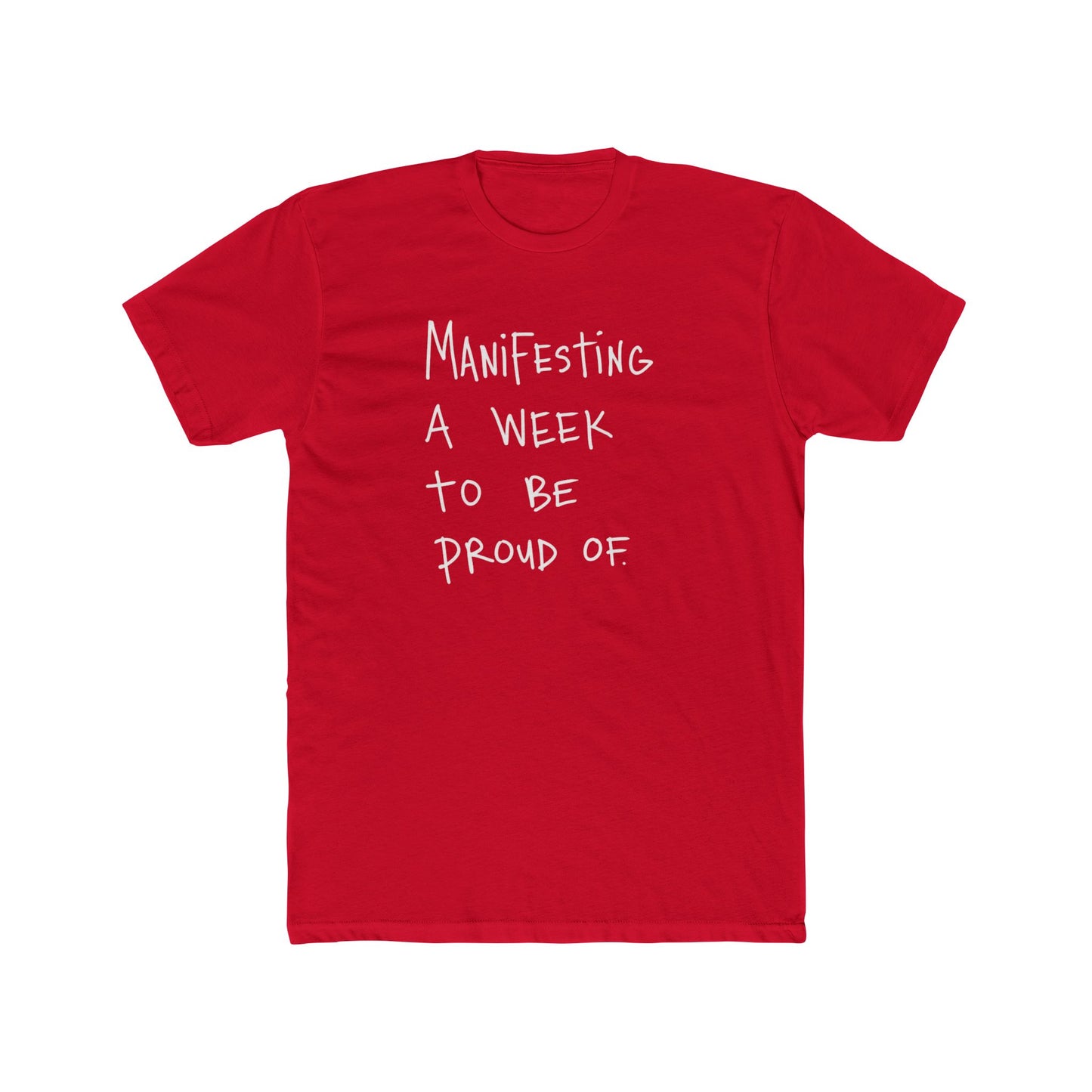 Manifesting A Week To Be Proud Of Tee