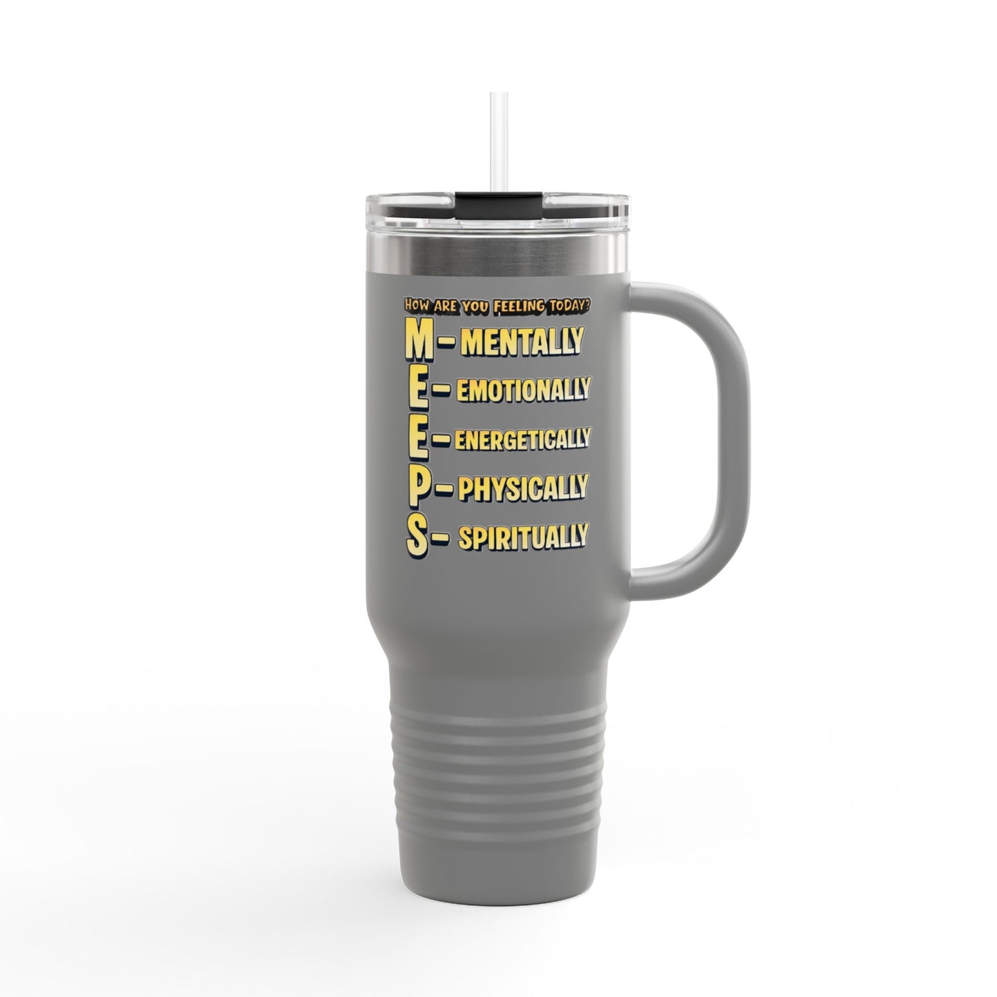 M.E.E.P.S. Insulated 40oz Travel Mug — Mental, Emotional, Energy, Physical, Spiritual Support