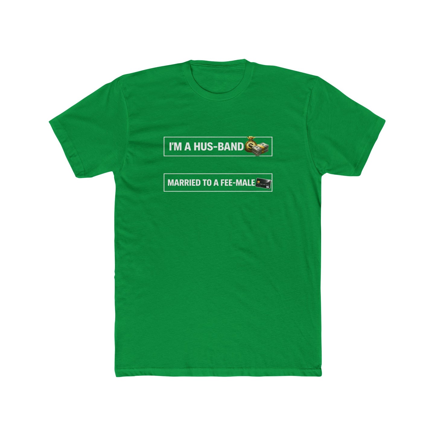 Husband Tee — "I’m a Hus-band, Married to a Fee-male" Funny Marriage Joke T-Shirt