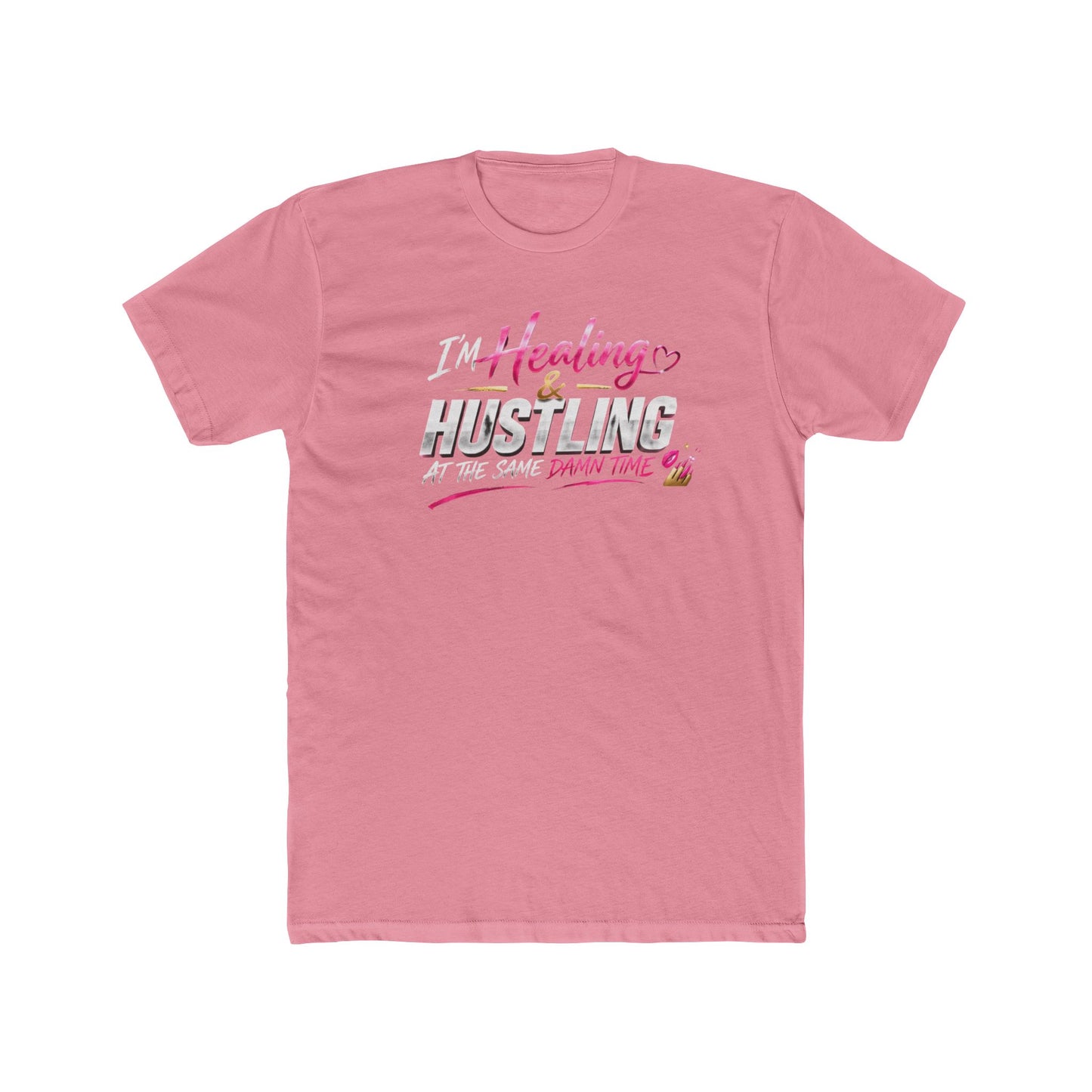 Healing Hustle Tee — "Healings & Hustling Down Time" Inspirational Graphic Tee