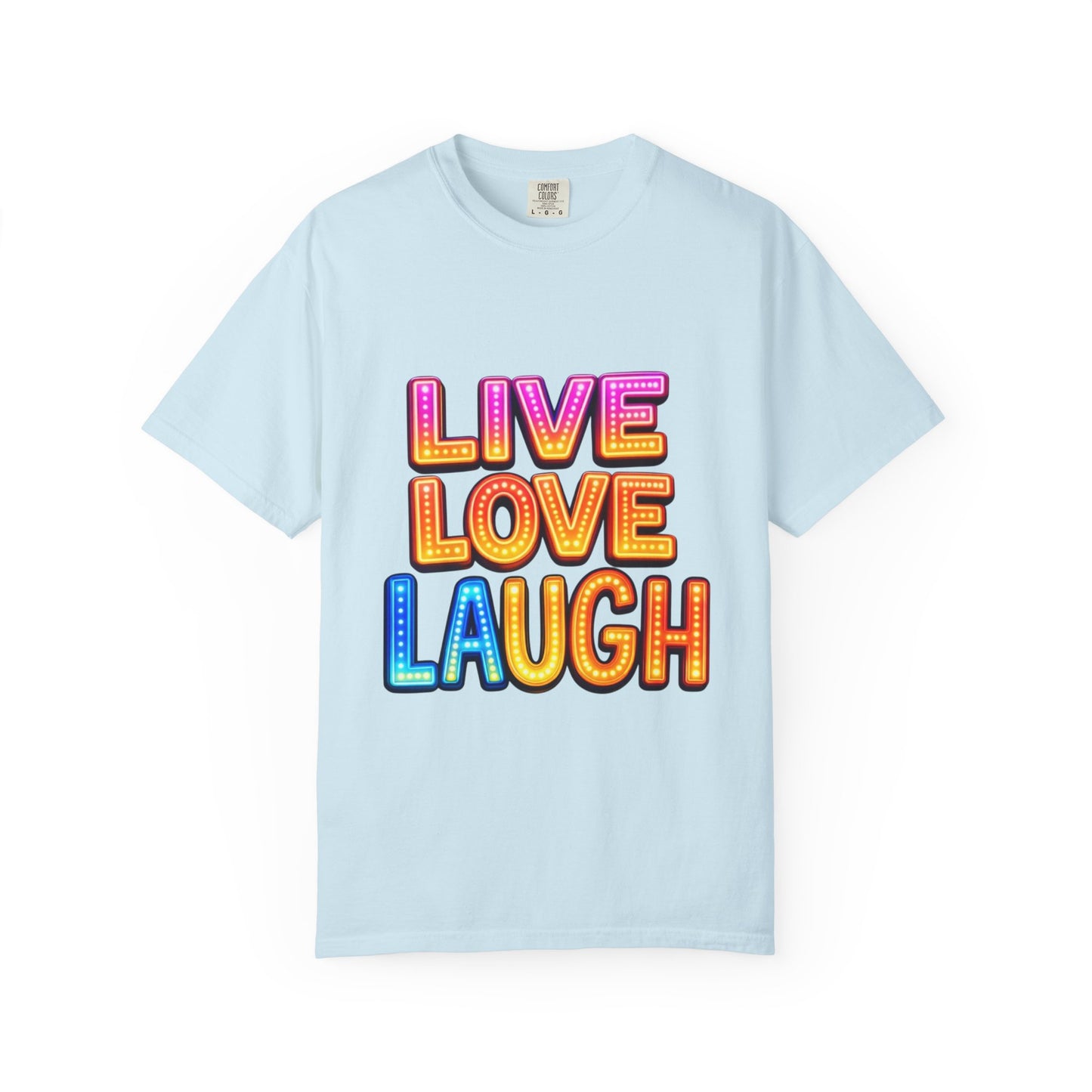 Live Love Laugh Graphic T-Shirt — Colorful Retro Marquee Design