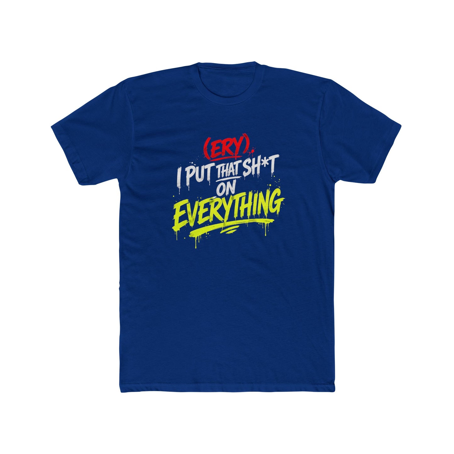 (Ery) I Put This Shit On Everything" — Retro Neon Graphic T-Shirt