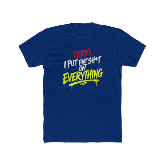 (Ery) I Put This Shit On Everything" — Retro Neon Graphic T-Shirt