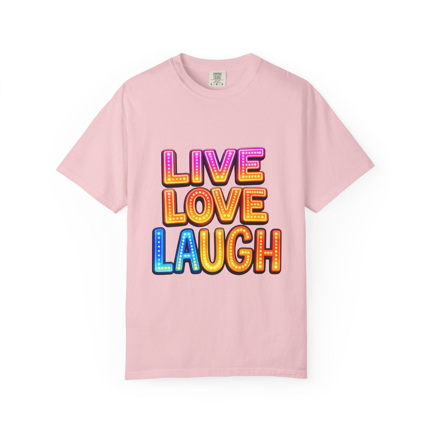 Live Love Laugh Graphic T-Shirt — Colorful Retro Marquee Design