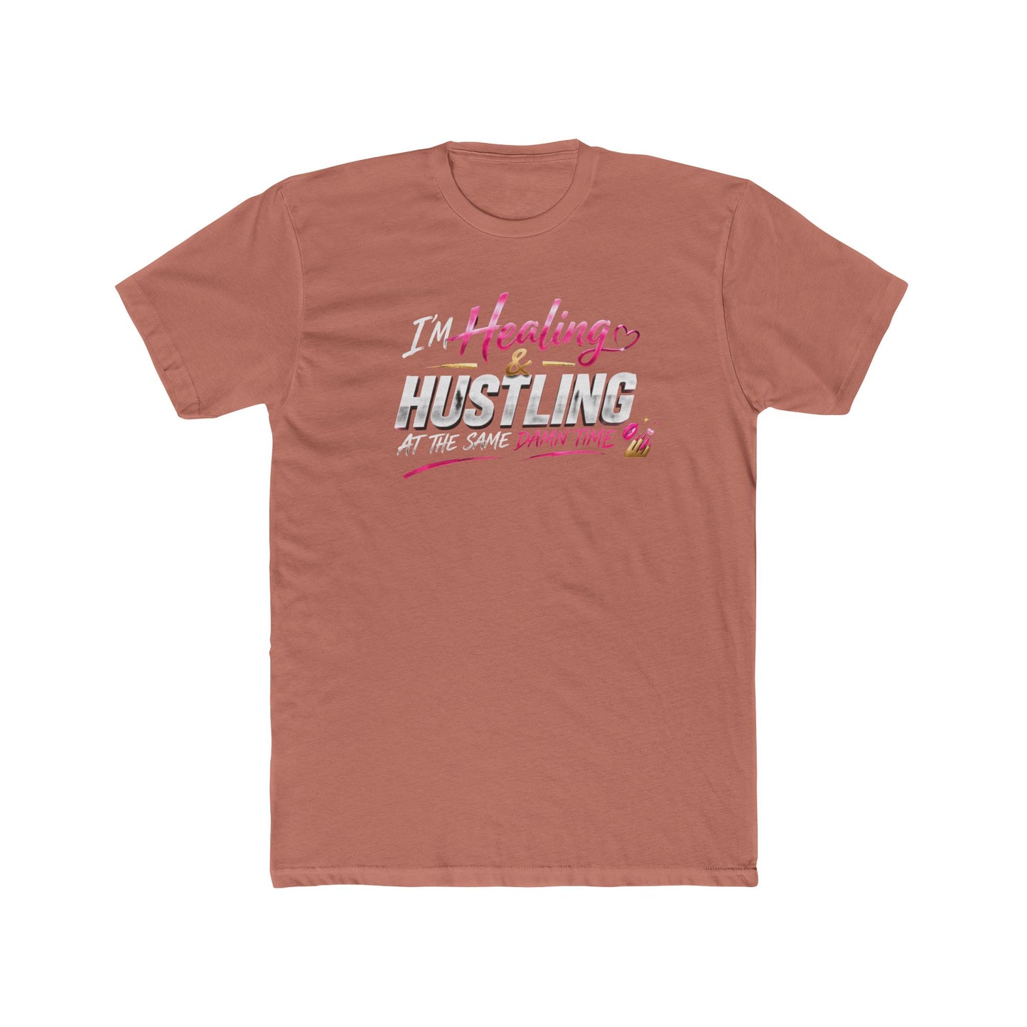 Healing Hustle Tee — "Healings & Hustling Down Time" Inspirational Graphic Tee