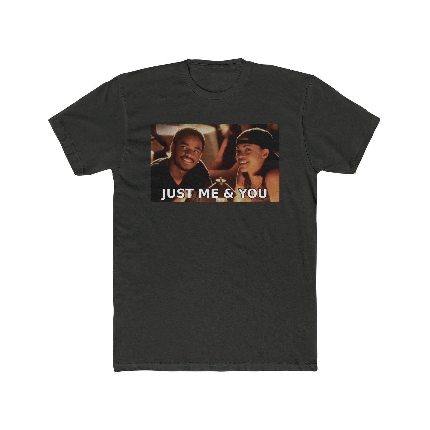 Just Me & You Tee