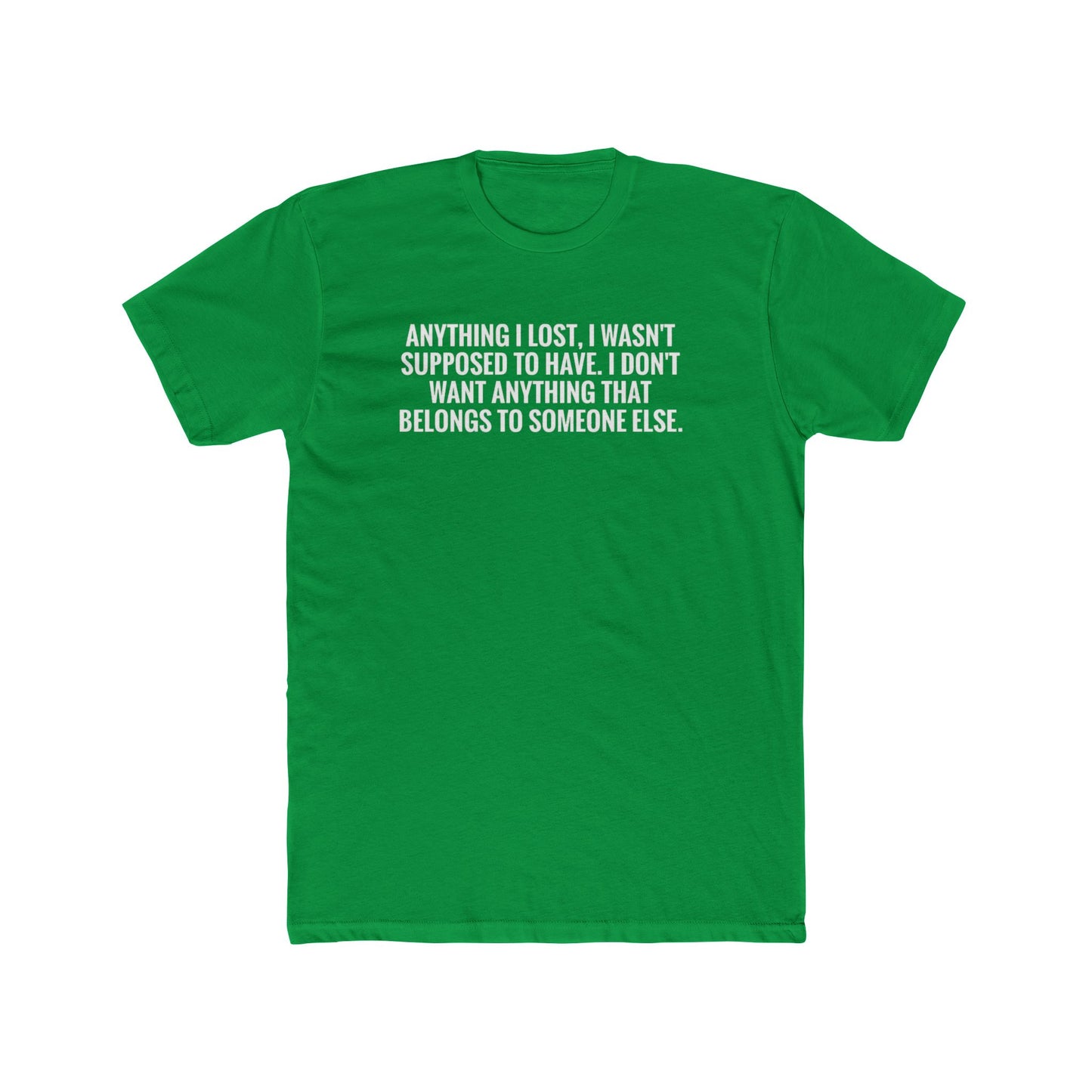 Anything I Lost I Wasn’t Supposed To Have T-Shirt — Vintage Rust Crew Tee with Bold White Text