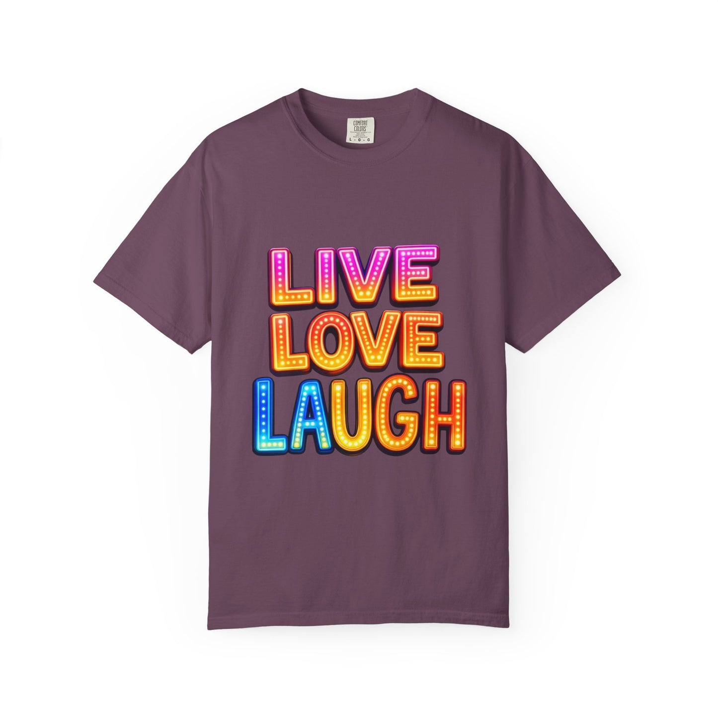 Live Love Laugh Graphic T-Shirt — Colorful Retro Marquee Design