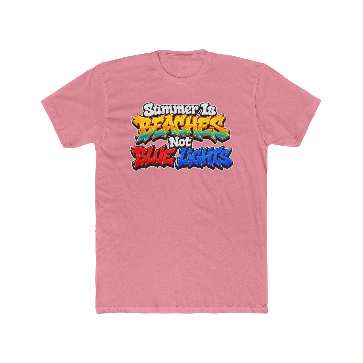 Summer Is Beaches Not Blue Lights T‑Shirt