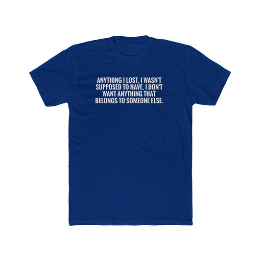 Anything I Lost I Wasn’t Supposed To Have T-Shirt — Vintage Rust Crew Tee with Bold White Text