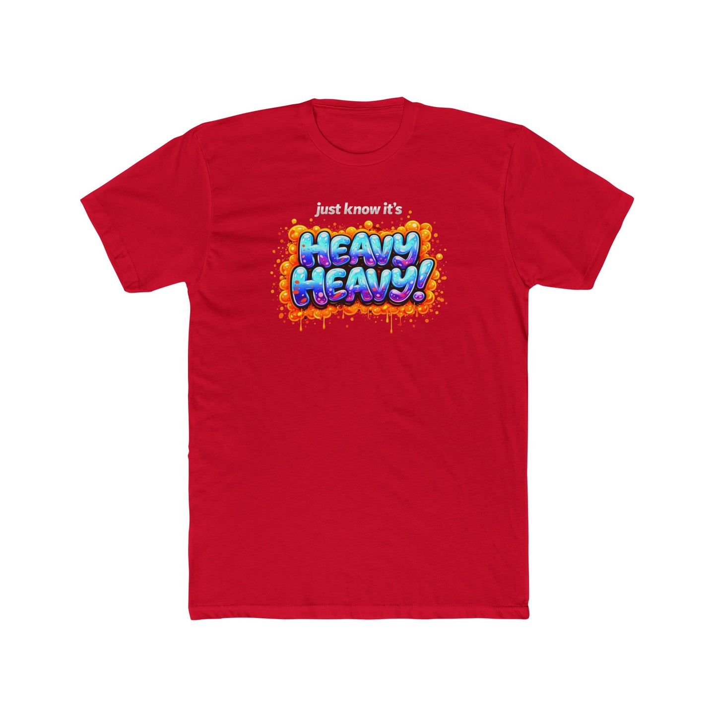 It's Just Heavy! Graphic Tee — Funny Weightlifting Gym Shirt