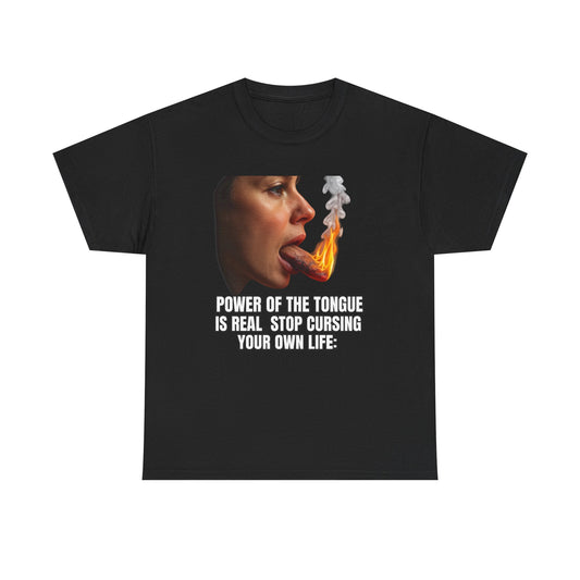 "Power of the Tongue Is Real, Stop Cursing Your Own Life" Motivational Statement Shirt