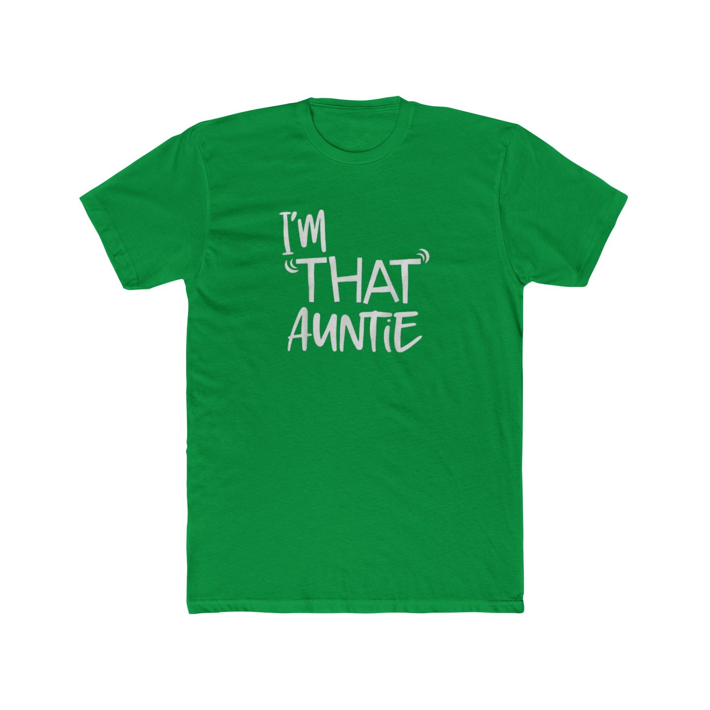 I'm That Auntie T-Shirt — Funny Aunt Tee, Casual Cotton Crew for Moms & Aunts, Gift for Mother's Day/Birthday