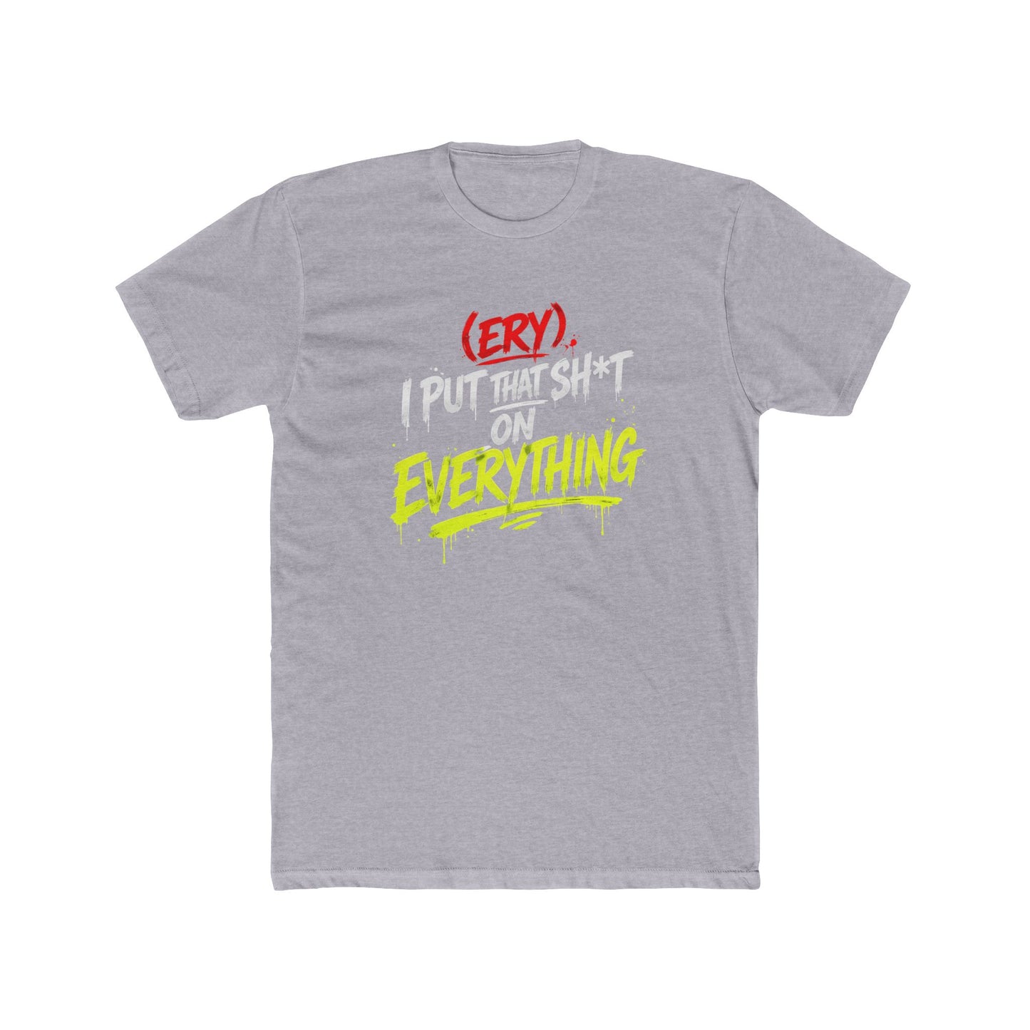 (Ery) I Put This Shit On Everything" — Retro Neon Graphic T-Shirt