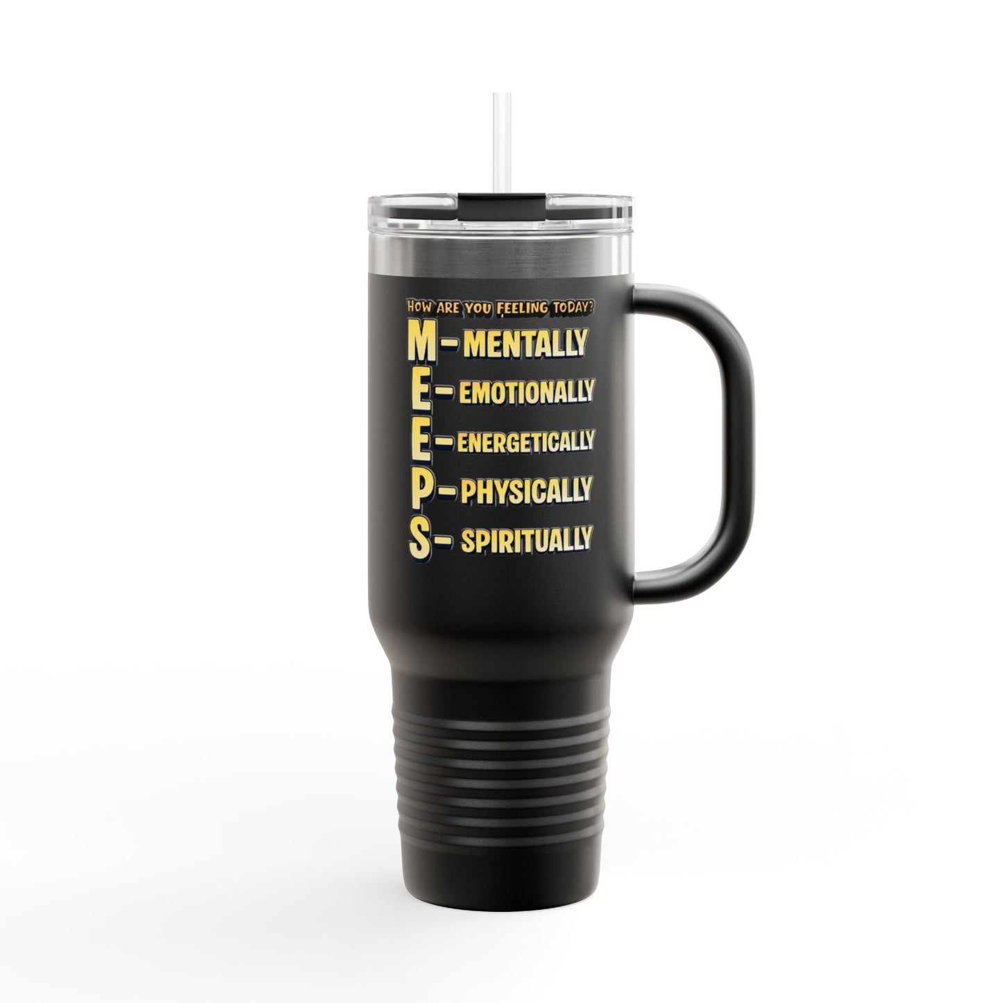 M.E.E.P.S. Insulated 40oz Travel Mug — Mental, Emotional, Energy, Physical, Spiritual Support