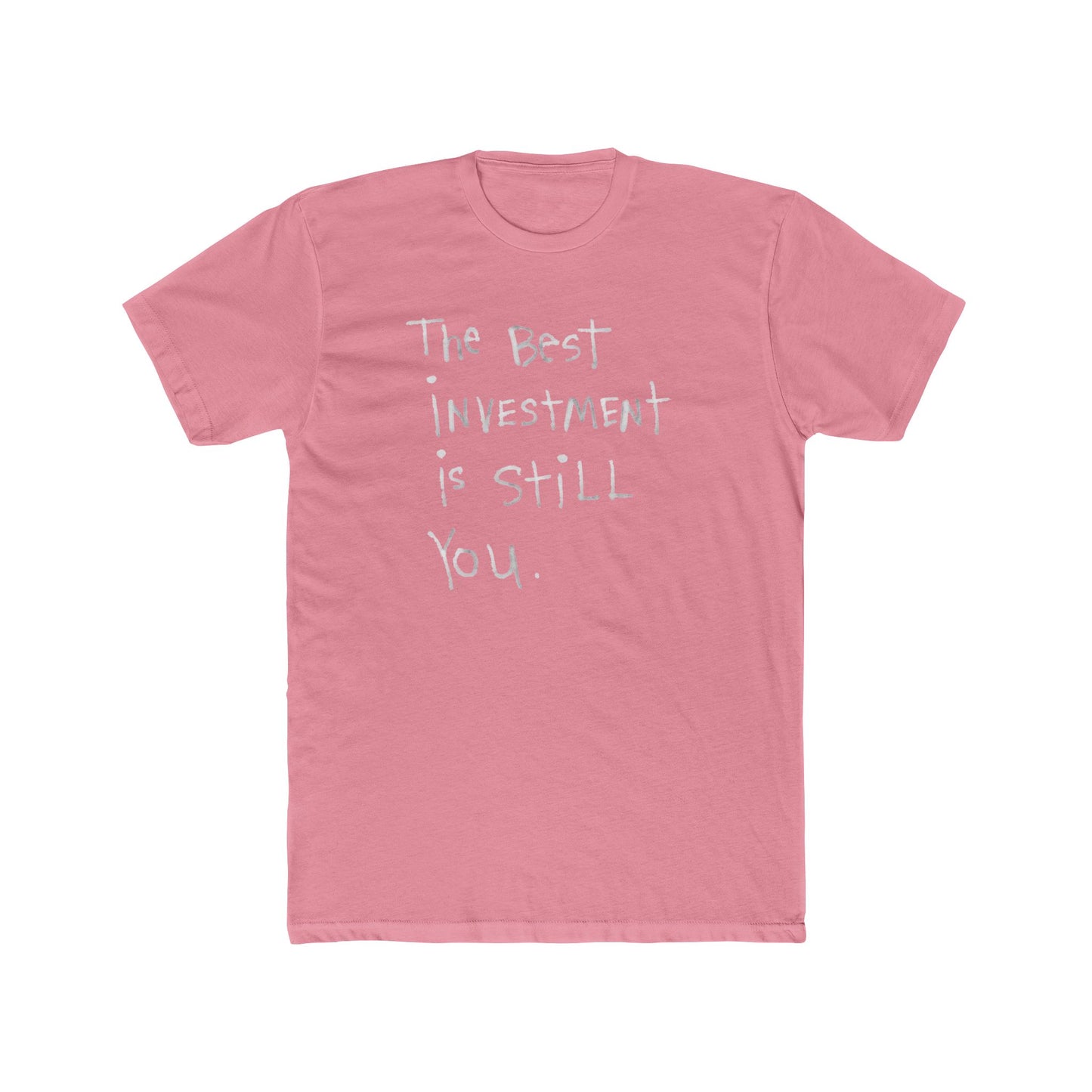 Crew Tee — “The Best Investment Is Still You” Inspirational Graphic T-Shirt