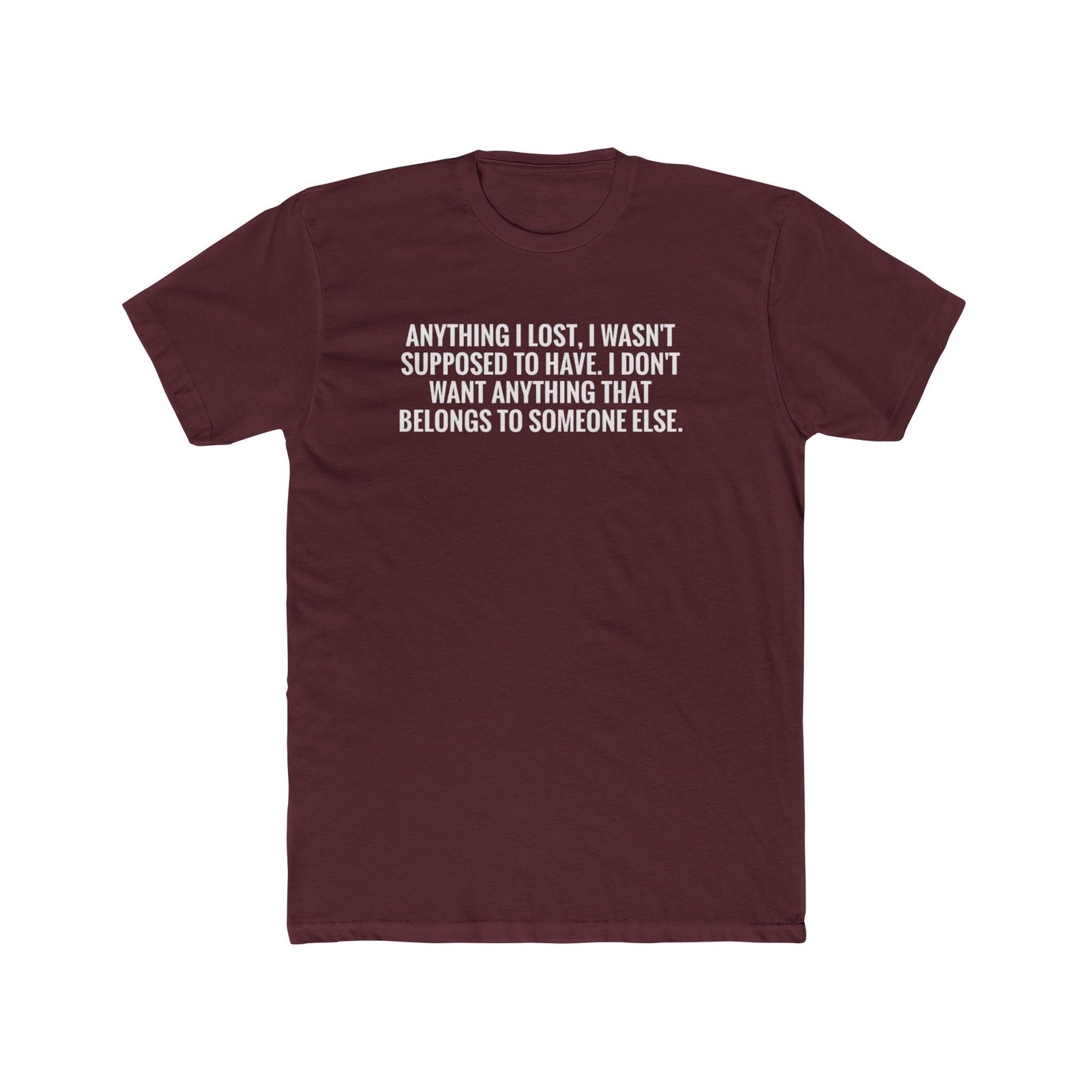Anything I Lost I Wasn’t Supposed To Have T-Shirt — Vintage Rust Crew Tee with Bold White Text