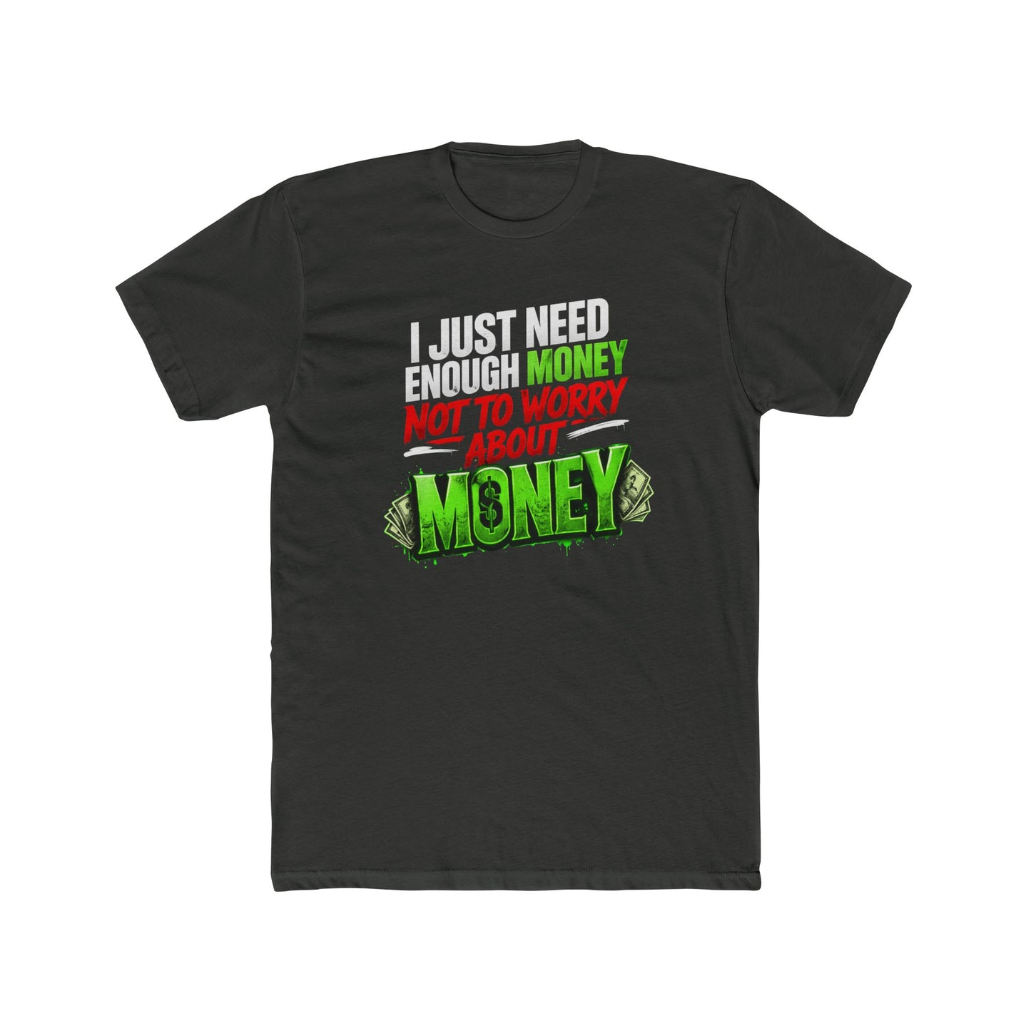 Money Mindset Tee — "Not to Worry About Money" Graphic T-Shirt