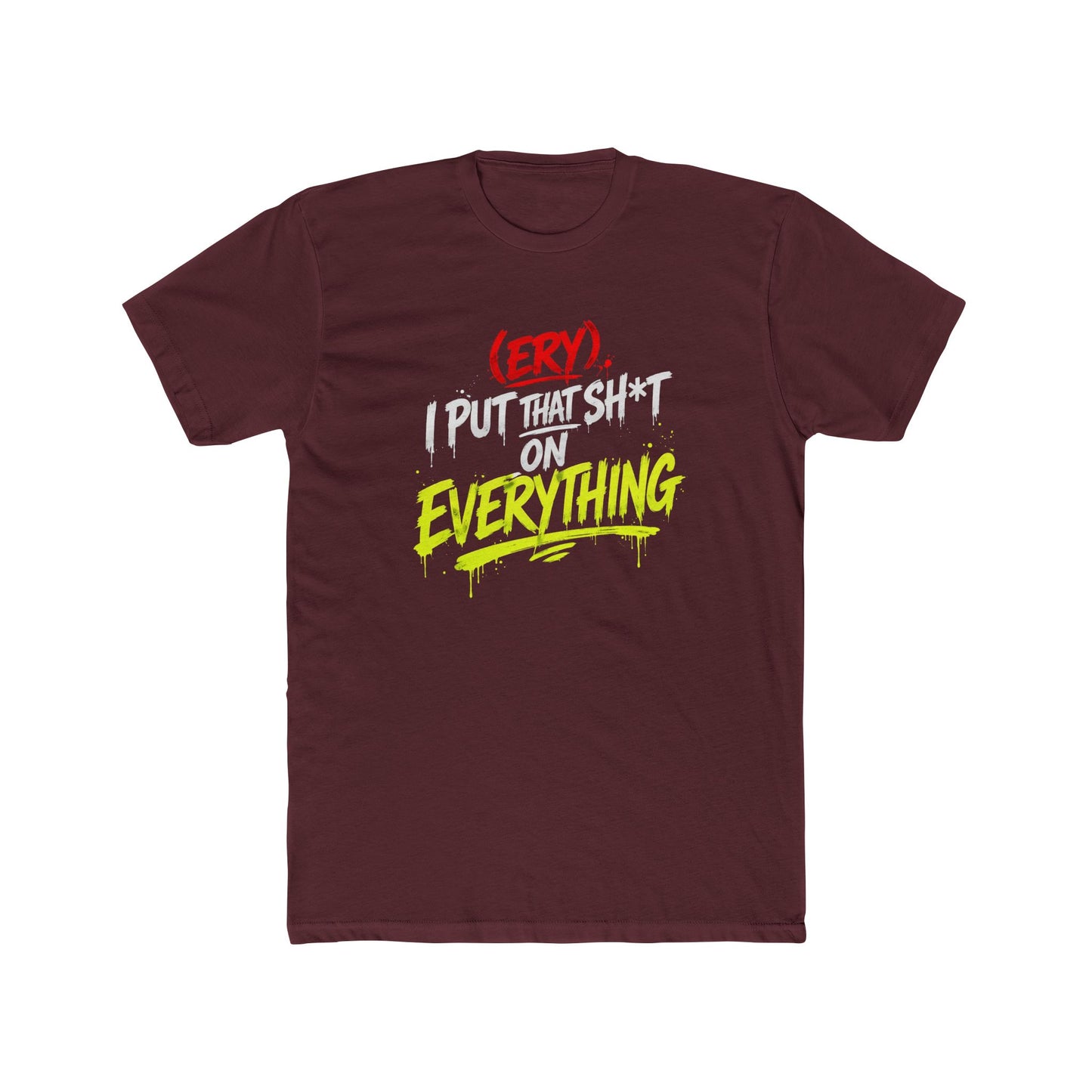 (Ery) I Put This Shit On Everything" — Retro Neon Graphic T-Shirt