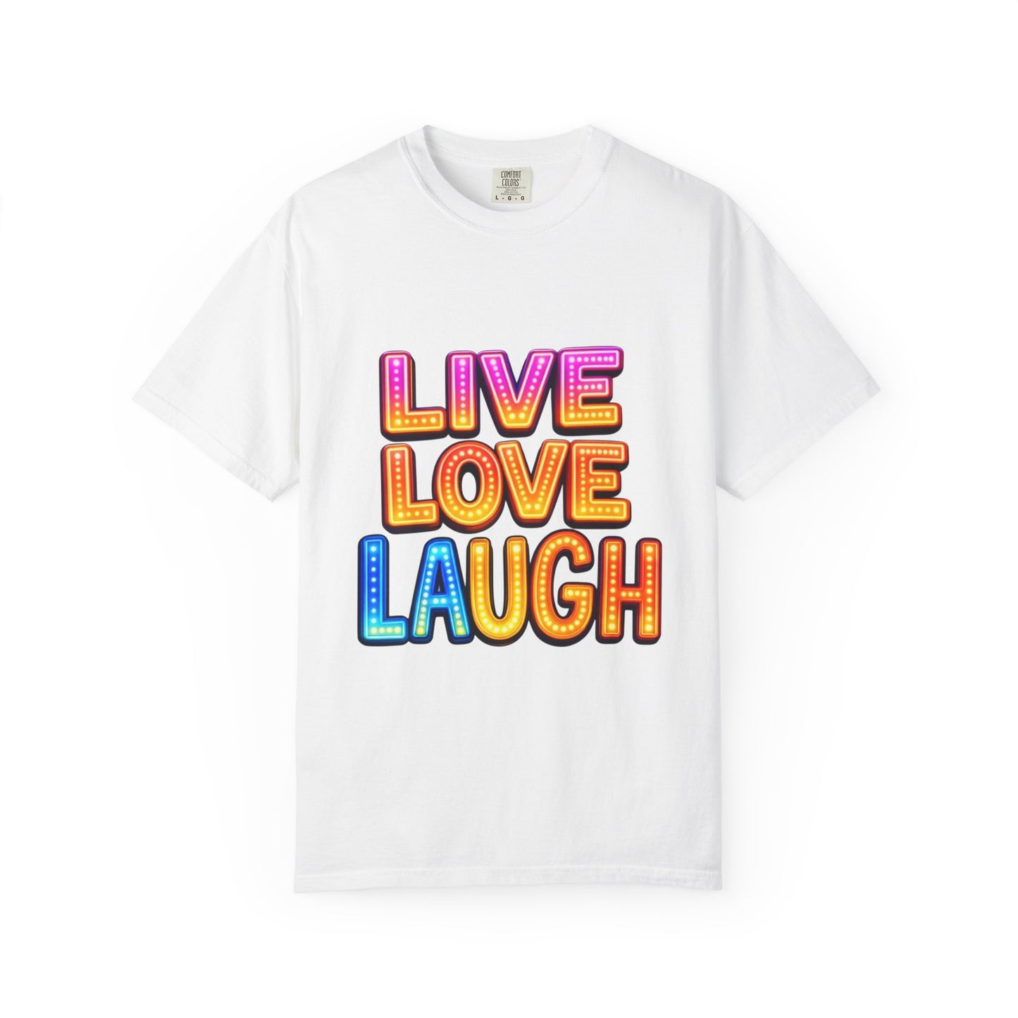 Live Love Laugh Graphic T-Shirt — Colorful Retro Marquee Design